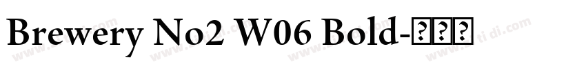Brewery No2 W06 Bold字体转换